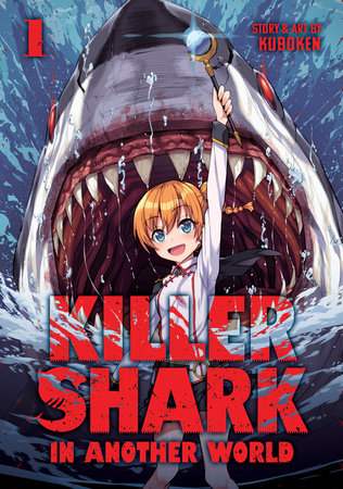 Killer Shark in Another World Vol. 1 (Older Teen 15+)