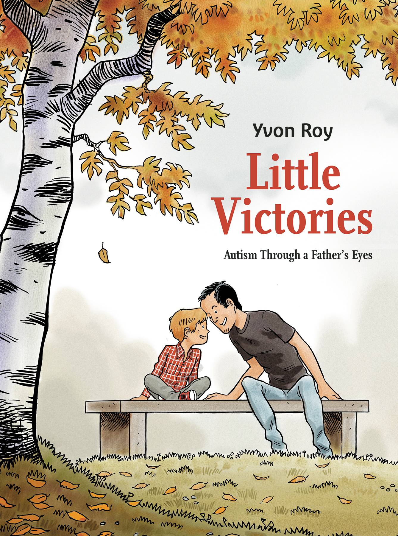 LITTLE VICTORIES: AUTISM THROUGH A FATHERS EYES