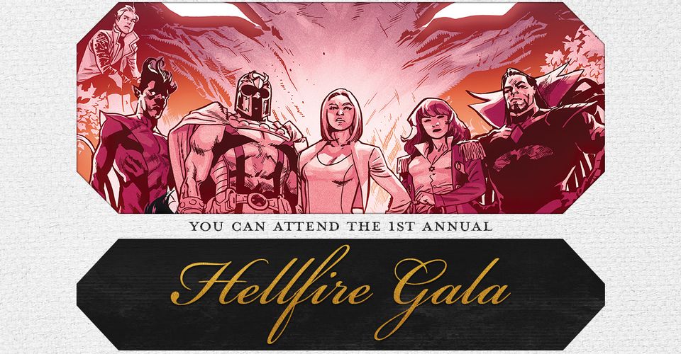 You've been invited to the X-MEN: HELLFIRE GALA!