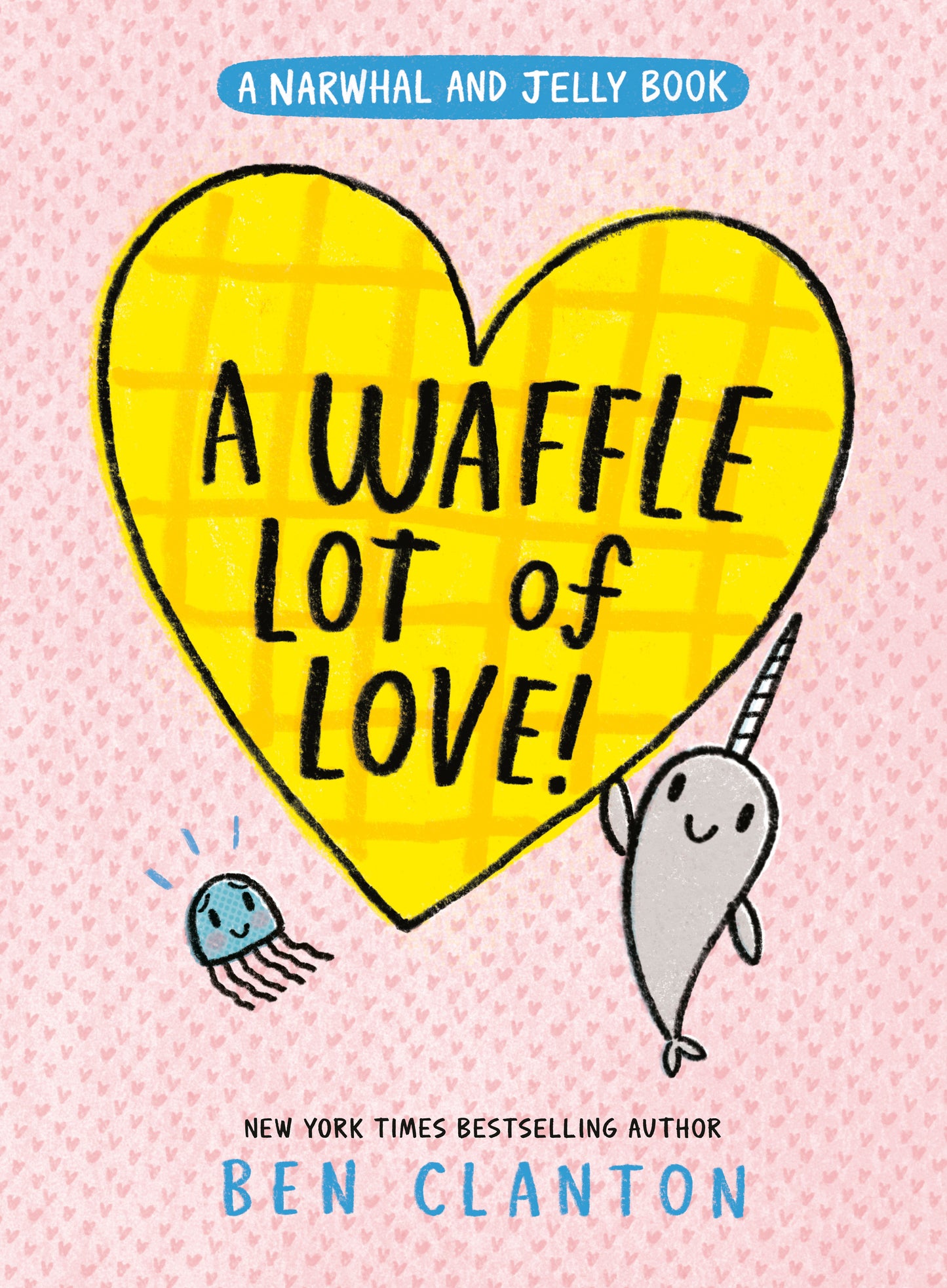 Narwhal and Jelly Vol. 10: A Waffle Lot Of Love! HC