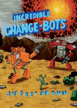 Incredible Change-Bots Vol. 1 GN