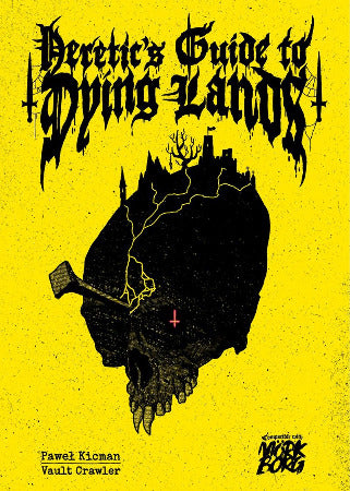 HERETIC'S GUIDE TO DYING LANDS - Mork Borg Supplement SC