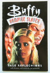 BUFFY THE VAMPIRE SLAYER: PALE REFLECTIONS