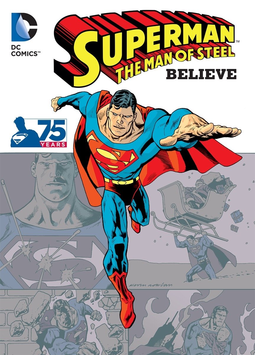 SUPERMAN THE MAN OF STEEL: BELIEVE