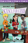 SECRET HERO SOCIETY: SCIENCE FAIR CRISIS HC