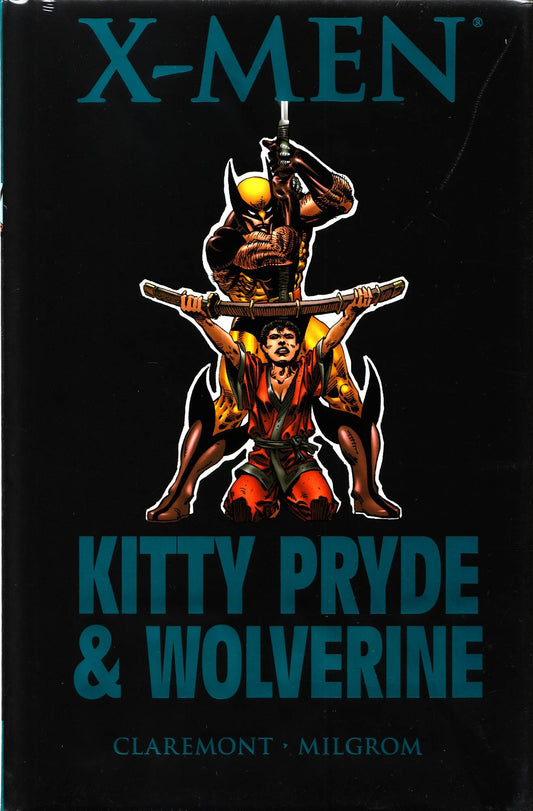 X-MEN: KITTY PRYDE AND WOLVERINE HC