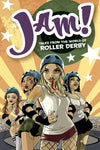JAM! TALES FROM THE WORLD OF ROLLER DERBY
