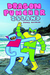 DRAGON PUNCHER BOOK 02: DRAGON PUNCHER ISLAND HC