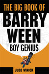 BIG BOOK OF BARRY WEEN BOY GENIUS