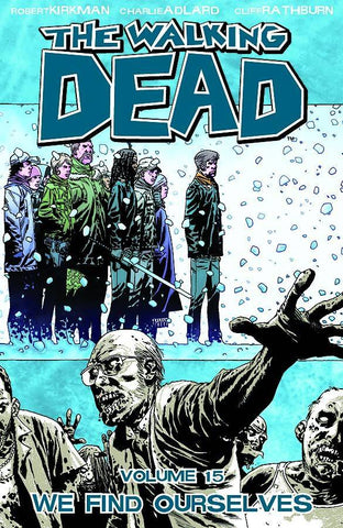 WALKING DEAD VOL 15: WE FIND OURSELVES (MR)