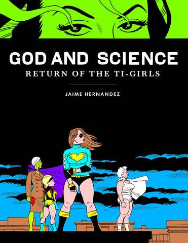 GOD AND SCIENCE: RETURN OF TI-GIRLS HC