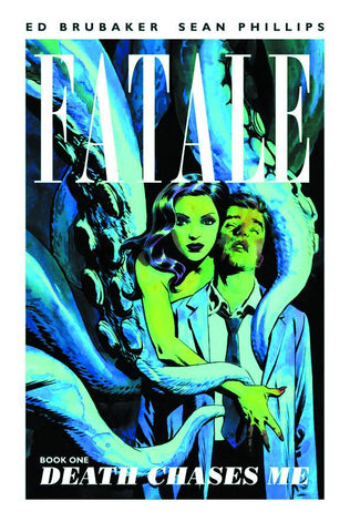 FATALE VOL 01: DEATH CHASES ME (MR)