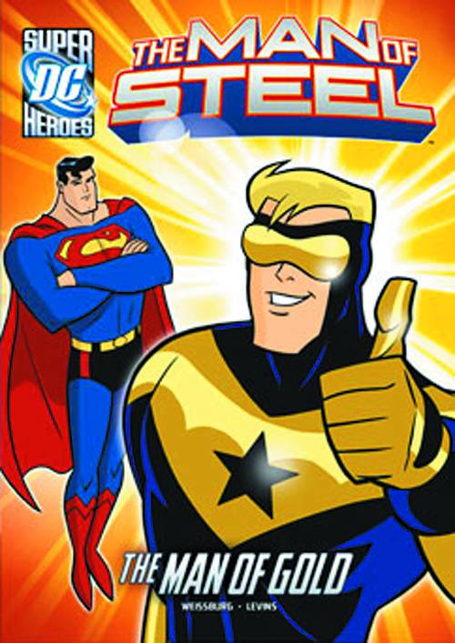 DC SUPER HEROES MAN OF STEEL: MAN OF GOLD (YR)