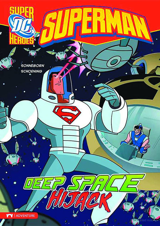 DC SUPER HEROES SUPERMAN: DEEP SPACE HI-JACK (YR)