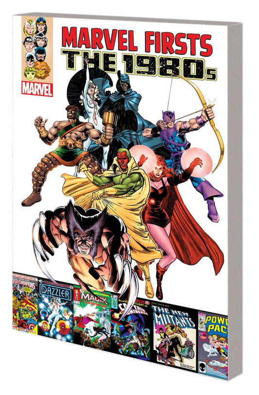 MARVEL FIRSTS: THE 1980'S VOLUME 1