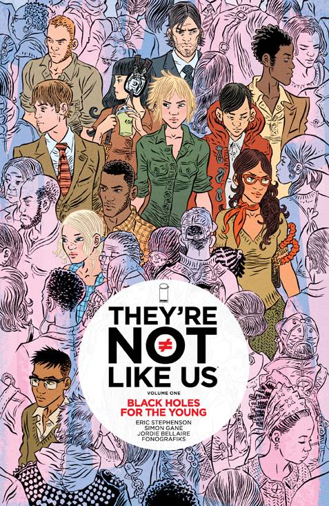 THEY'RE NOT LIKE US VOL 01: BLACK HOLES FOR THE YOUNG (MR)
