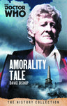 DOCTOR WHO HISTORY COLLECTION: AMORALITY TALE SC