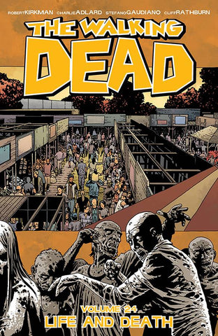 WALKING DEAD VOL 24: LIFE AND DEATH (MR)