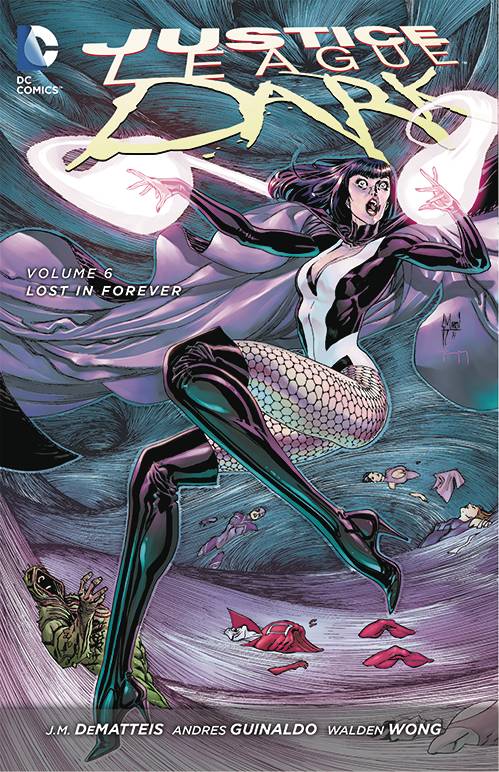 JUSTICE LEAGUE DARK (New 52) VOL 06: LOST IN FOREVER