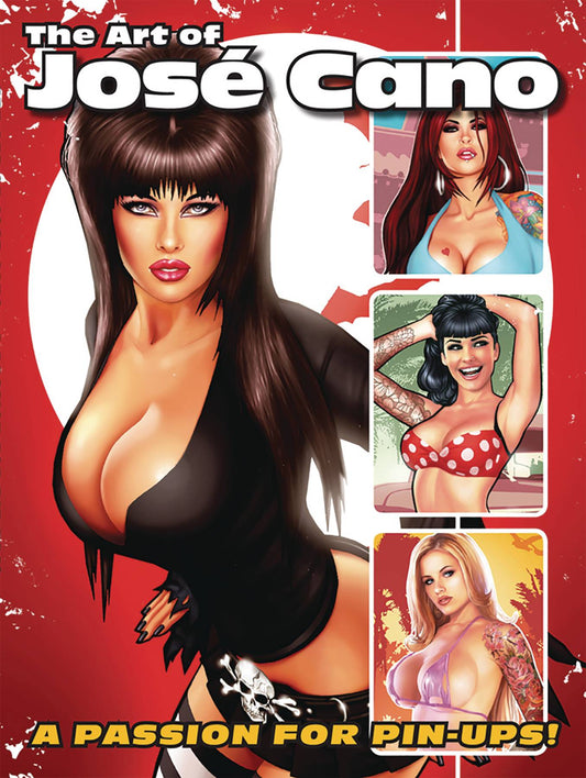 ART OF JOSE CANO: PASSION FOR PIN-UPS SC (MR)