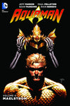 AQUAMAN (New 52) VOL 06: MAELSTROM