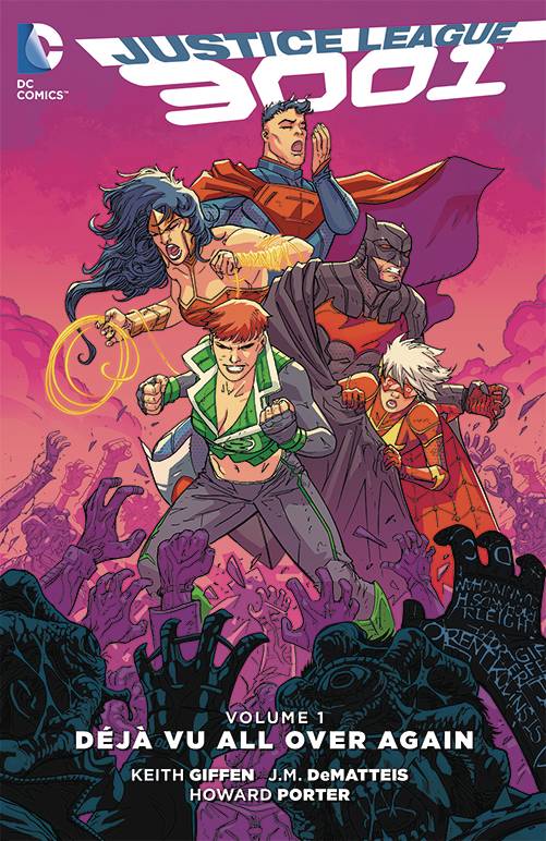 JUSTICE LEAGUE 3001 VOL 01: DEJA VU ALL OVER AGAIN