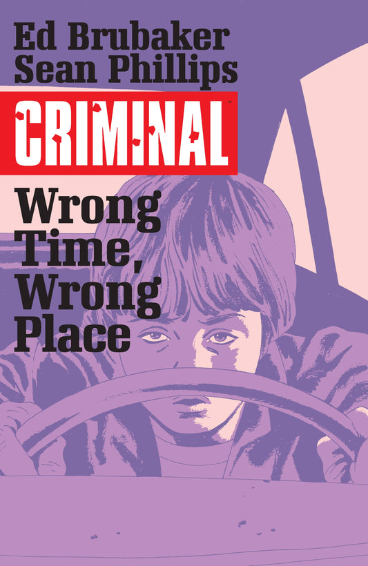 CRIMINAL VOL 07: WRONG TIME, WRONG PLACE (MR)