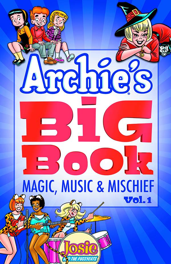 ARCHIE'S BIG BOOK VOL 01: MAGIC, MUSIC & MISCHIEF TP