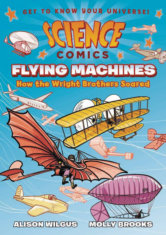 SCIENCE COMICS: FLYING MACHINES GN