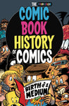COMIC BOOK HISTORY OF COMICS: BIRTH OF A MEDIUM