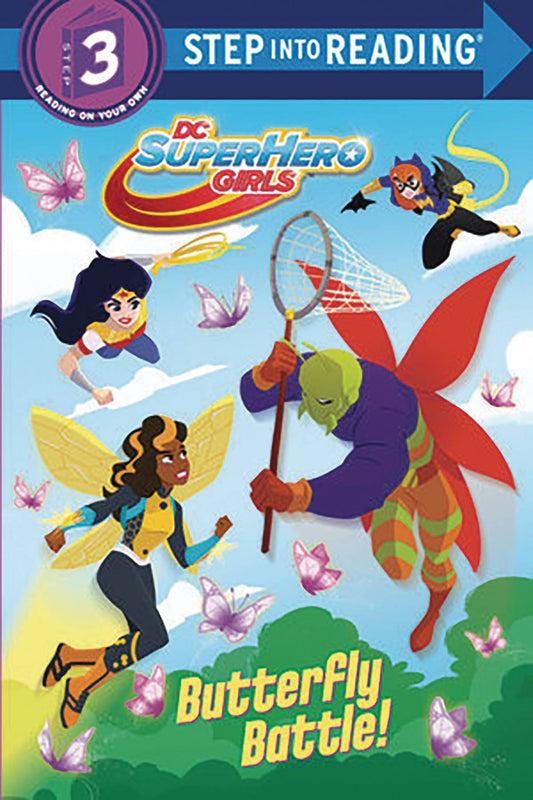 DC SUPER HERO GIRLS: BUTTERFLY BATTLE SC