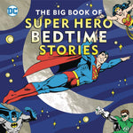 BIG BOOK OF SUPER HERO BEDTIME STORIES HC