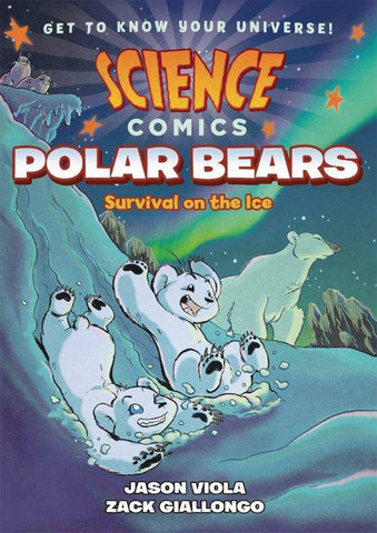 SCIENCE COMICS: POLAR BEARS GN