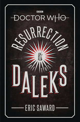 DOCTOR WHO: RESURRECTION OF THE DALEKS HC