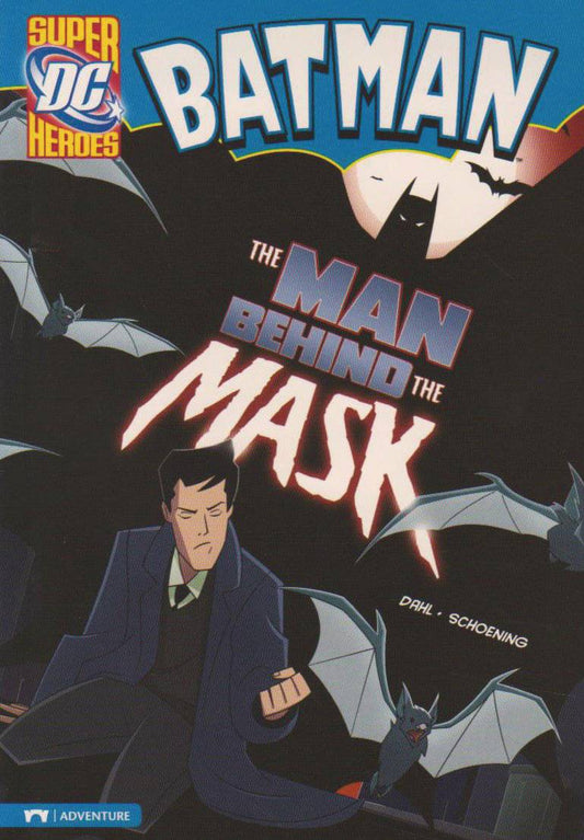 DC SUPER HEROES BATMAN: THE MAN BEHIND THE MASK (YR)