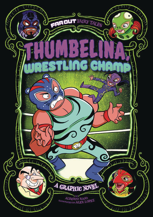 FAR OUT FAIRY TALES: THUMBELINA, WRESTLING CHAMP GN