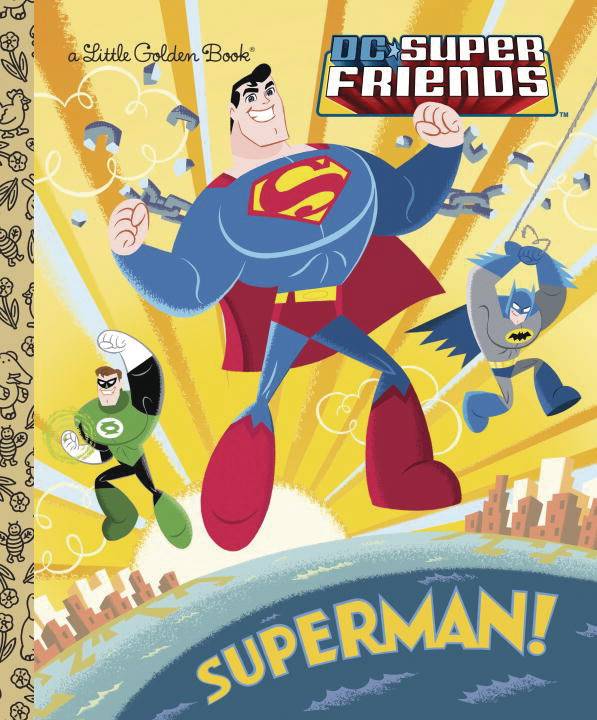 LITTLE GOLDEN BOOK: DC SUPER FRIENDS SUPERMAN!