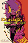 DRACULA, MOTHERF**KER! HC (MR)