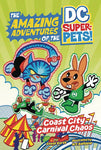 DC SUPER PETS: COAST CITY CARNIVAL CHAOS (YR)