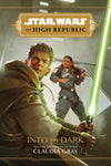 STAR WARS HIGH REPUBLIC: INTO THE DARK (C: 1-1-1)