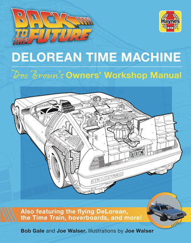 BACK TO THE FUTURE: DELOREAN TIME MACHINE USERS MANUAL SC