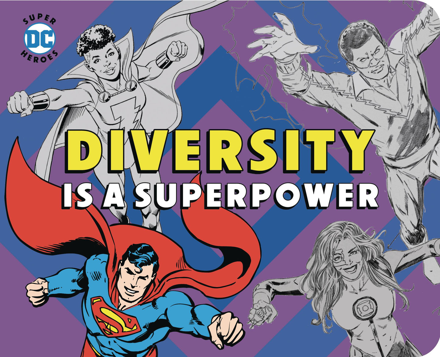 DC SUPER HEROES: DIVERSITY IS A SUPERPOWER Board Book