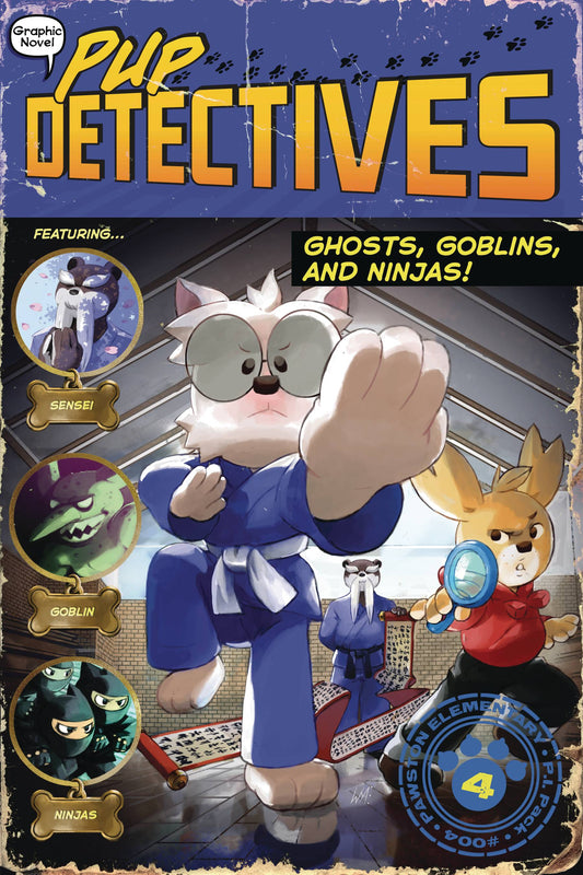 PUP DETECTIVES VOL 04: GHOSTS, GOBLINS & NINJAS