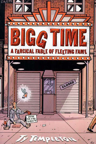 BIGG TIME: A FARCICAL FABLE OF FLEETING FAME (MR)