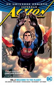 ACTION COMICS (Rebirth) VOL 02: WELCOME TO THE PLANET