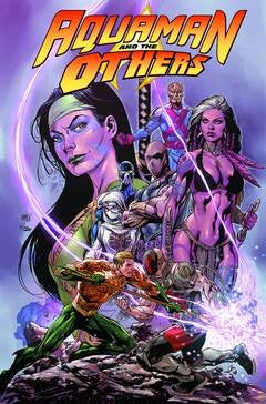 AQUAMAN & THE OTHERS VOL 02: ALIGNMENT EARTH