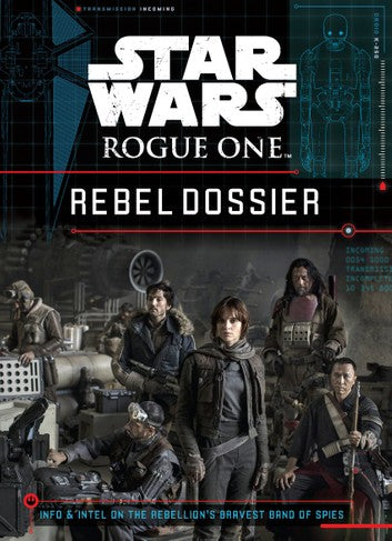 STAR WARS ROGUE ONE: REBEL DOSSIER HC